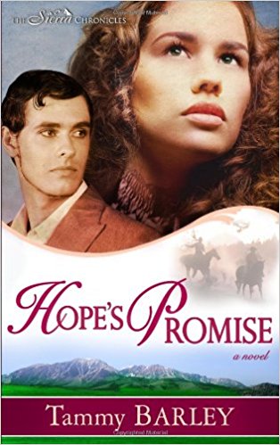 Hope's Promise (Sierra Chronicles Book 2) PB - Tammy Barley